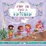 How to Find a Unicorn - Sue Fliess - 9781510754089