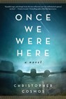 Once We Were Here - Christopher Cosmos - 9781510757134