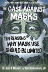 The Case Against Masks - Judy Mikovits ; Kent Heckenlively - 9781510764286