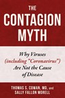 Cowan, T: Contagion Myth - Thomas S Cowan ; Sally Fallon Morell - 9781510764620