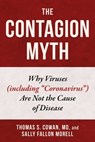 The Contagion Myth - Thomas S. Cowan, MD ; Sally Fallon Morell - 9781510764644