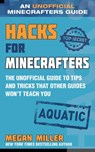 Hacks for Minecrafters: Aquatic - Megan Miller - 9781510765214