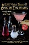 The Unofficial Harry Potter–Inspired Book of Cocktails - Rhiannon Lee ; Georgia Hingston - 9781510765245