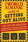 The World Almanac Guide to Getting Out Alive - World Almanac - 9781510777927