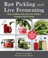 Pickle & Ferment - Susan Crowther ; Julie Fallone - 9781510777941