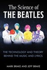The Science of The Beatles - Mark Brake ; Dr. Jeff Brake - 9781510778214