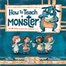 How to Teach a Monster - Sue Fliess - 9781510779990