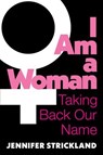 I Am a Woman - Jennifer Strickland - 9781510781603