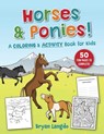 Horses and Ponies! - Bryan Langdo - 9781510781979