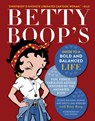 Betty Boop's Guide to a Bold and Balanced Life - Susan Wilking Horan ; Kristi Ling Spencer - 9781510782761