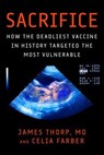 Sacrifice - James Thorp, MD ; Celia Farber - 9781510783300