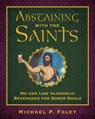 Abstaining with the Saints - Michael P. Foley - 9781510783744