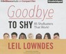 Goodbye to Shy - LOWNDES,  Leil - 9781511305181