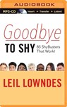 Goodbye to Shy: 85 Shybusters That Work! -  - 9781511305198