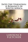 Into the Unknown - FLETCHER,  Lawrence - 9781511481366