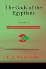 The Gods of the Egyptians Volume - BUDGE,  E. A. Wallis - 9781511575386