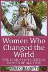 Women Who Changed the World - BARNETT,  Anna C. - 9781511645799