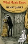 What Maisie Knew - Henry James - 9781511805896
