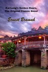Kai Lung's Golden Hours, the Original Classic Novel - BRAMAH,  Ernest - 9781511815994