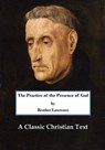 The Practice of the Presence of God - LAWRENCE,  Brother - 9781511842389