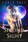 Second Sight - Carly Fall - 9781512214512