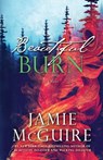 Beautiful Burn - MCGUIRE,  Jamie - 9781512284133