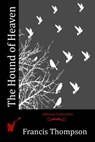 The Hound of Heaven - Francis Thompson - 9781512306675