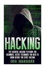 Hacking: Computer Hacking: The Essential Hacking Guide for Beginners, Everything You need to know about Hacking, Computer Hacki - Erik Savasgard - 9781512335743