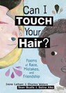 Can I Touch Your Hair?: Poems of Race, Mistakes, and Friendship - Irene Latham - 9781512404425