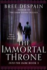The Immortal Throne - Bree DeSpain - 9781512405835
