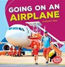 Going on an Airplane - ROBER,  Harold T. - 9781512429275