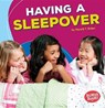 Having a Sleepover - ROBER,  Harold T. - 9781512429282