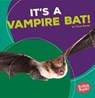 It's a Vampire Bat! - KENAN,  Tessa - 9781512429367