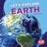 Let's Explore Earth - Walt K. Moon - 9781512433456