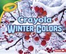 Crayola (R) Winter Colors - Jodie Shepherd - 9781512455762