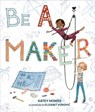 Be a Maker - Katey Howes - 9781512498028