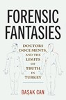 Forensic Fantasies - Basak Can - 9781512827767