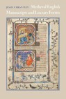 Medieval English Manuscripts and Literary Forms - Jessica Brantley - 9781512828665