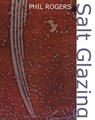 Salt Glazing - Phil Rogers - 9781512829280