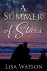 A Summer of Stars - Lisa Watson - 9781513035642