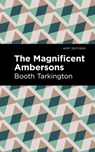 The Maginificent Ambersons - Booth Tarkington - 9781513203973
