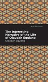 The Interesting Narrative of the Life of Olaudah Equiano - Olaudah Equiano - 9781513205083
