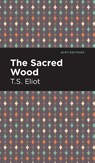 The Sacred Wood - T. S. Eliot - 9781513205540