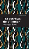 The Marquis de Villemer - George Sand - 9781513206332