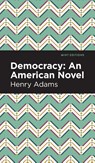 Democracy - Henry Adams - 9781513207513