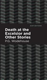 Death at the Excelsior and Other Stories - P. G. Wodehouse - 9781513207544
