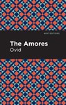 The Amores - Ovid - 9781513208152