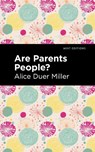 Are Parents People? - Alice Duer Miller - 9781513212005