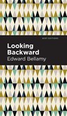 Looking Backward - Edward Bellamy - 9781513219677
