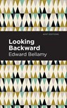 Looking Backward - Edward Bellamy - 9781513268378